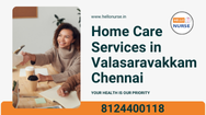 Home Care Services in Valasaravakkam Chennai Vacancy | 8124400118